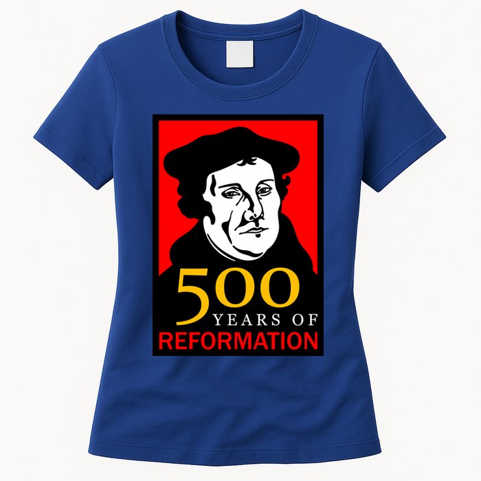 Martin Luther 500 Years of Reformation Day Womens T-Shirt