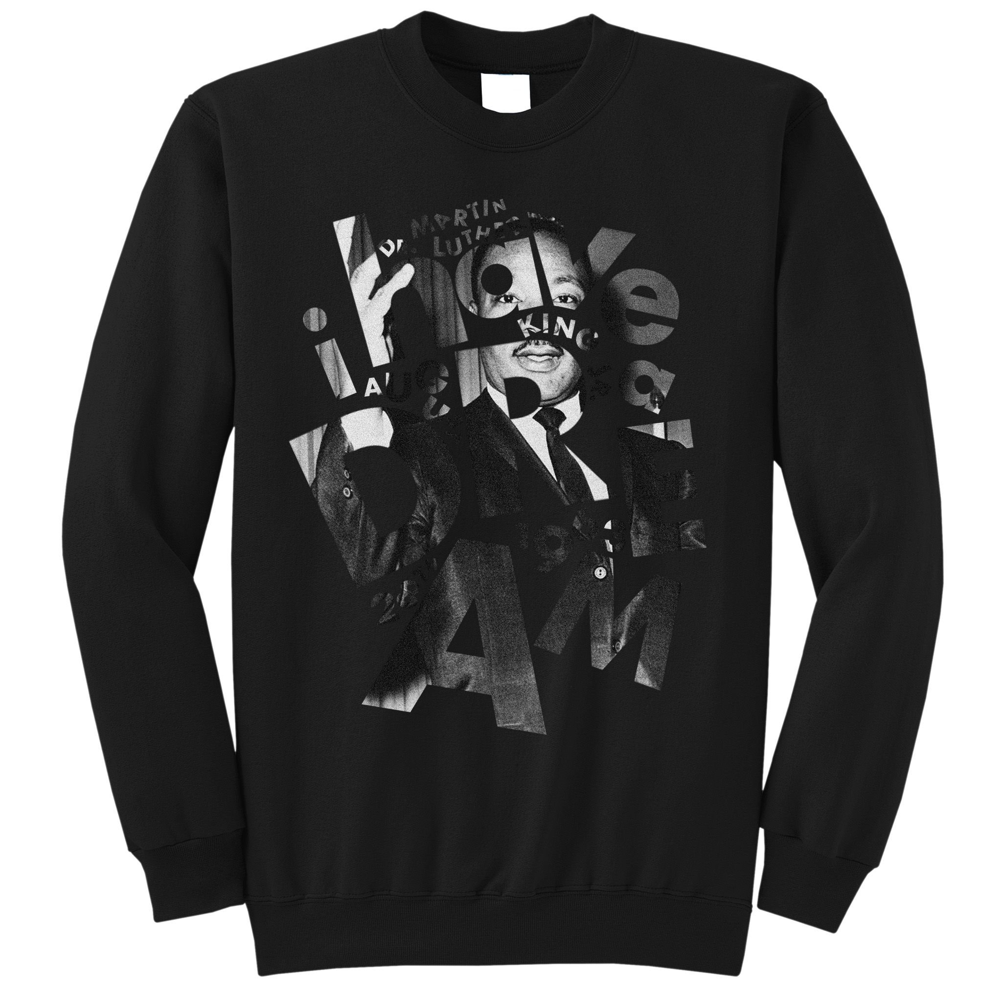 Martin Luther King I Have a Dream Photo Sweatshirt