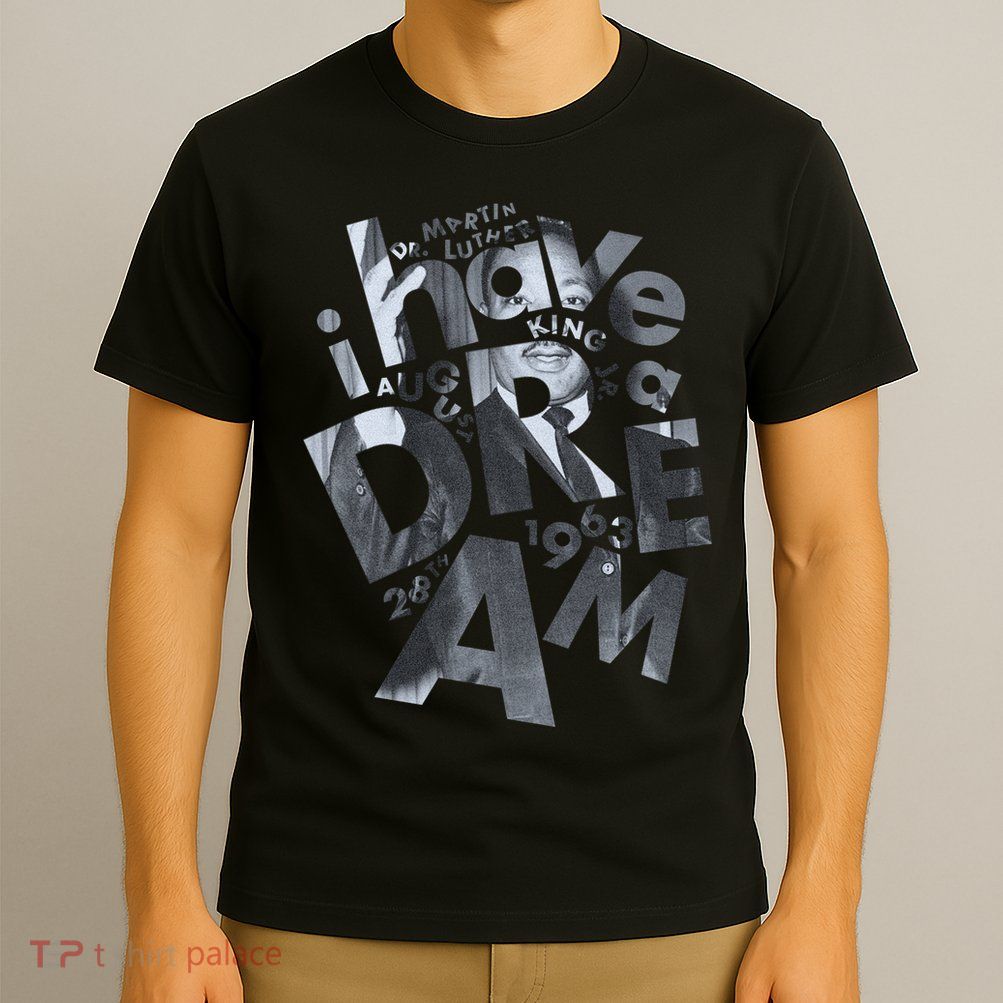 Martin Luther King I Have A Dream Portrait  T-Shirt