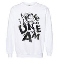 Martin Luther King I Have A Dream Portrait  Garment-Dyed Sweatshirt