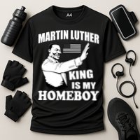 Martin Luther King Is My Homeboy Cooling Performance Crew T-Shirt