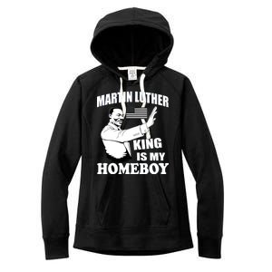 Martin Luther King Is My Homeboy Women's Fleece Hoodie