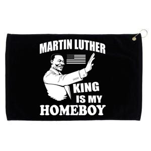 Martin Luther King Is My Homeboy Grommeted Golf Towel