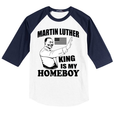 Martin Luther King Is My Homeboy Baseball Sleeve Shirt