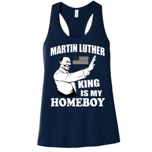 Martin Luther King Is My Homeboy Women's Racerback Tank