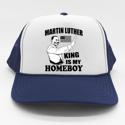 Martin Luther King Is My Homeboy Trucker Hat