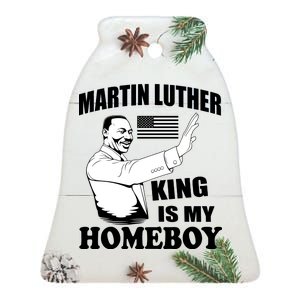 Martin Luther King Is My Homeboy Ceramic Bell Ornament