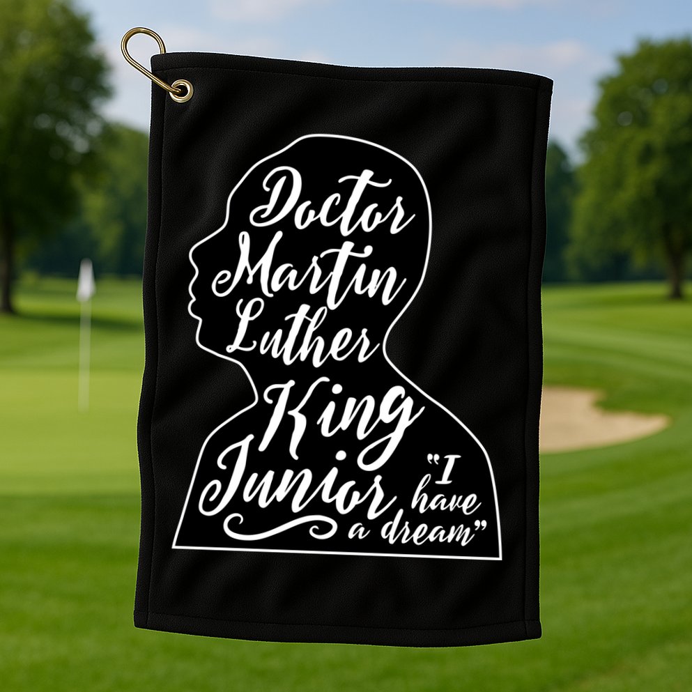 Martin Luther King Jr. I Have a Dream Silhouette Golf Towel