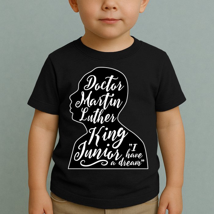 Martin Luther King Jr. I Have a Dream Silhouette Toddler T-Shirt