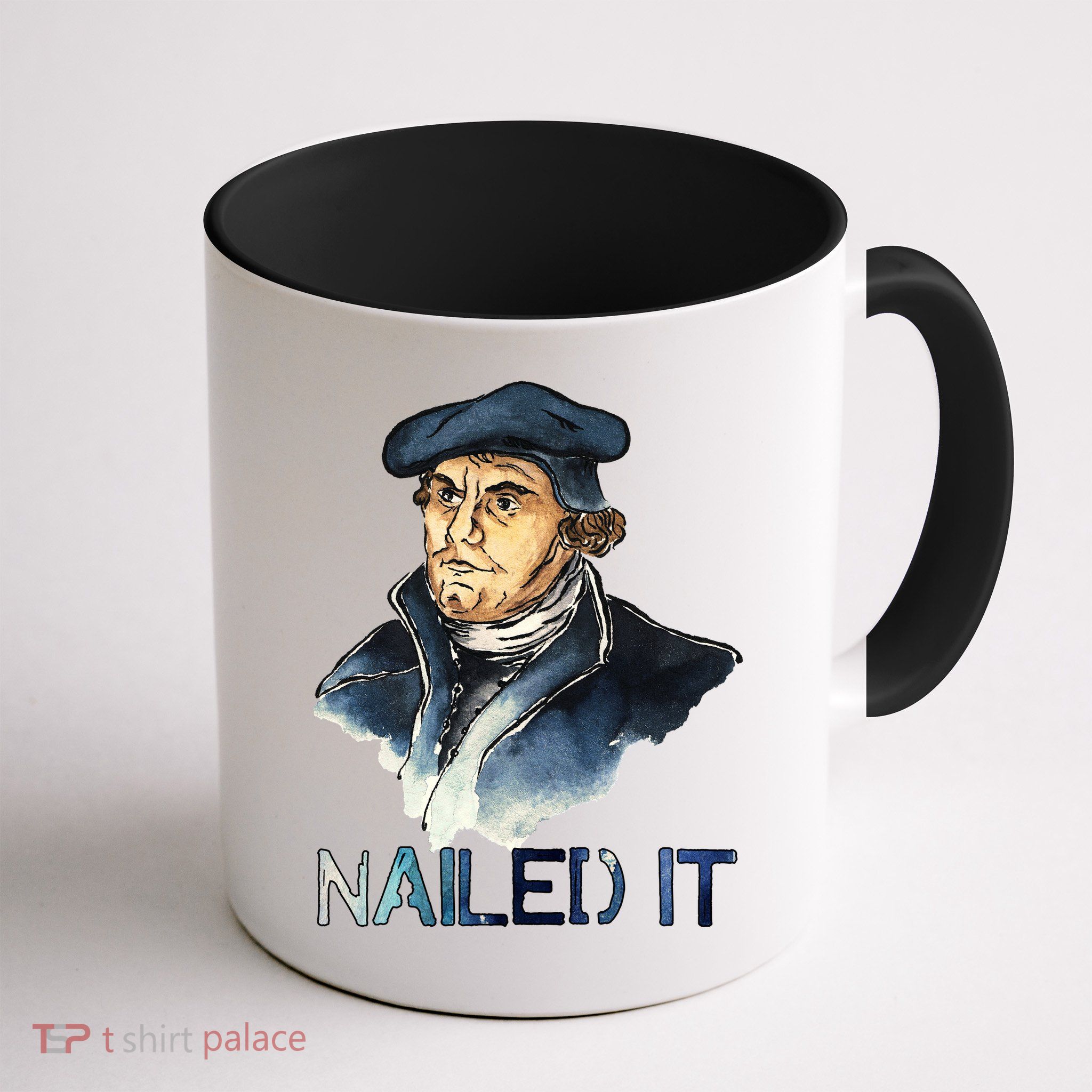 Martin Luther Nailed It Paint Stroke Mug