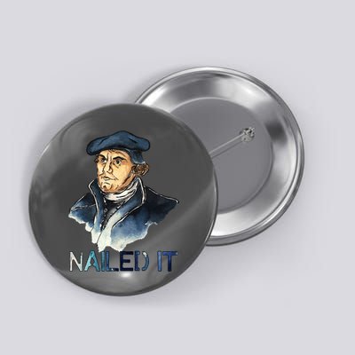 Martin Luther Nailed It Paint Stroke Button