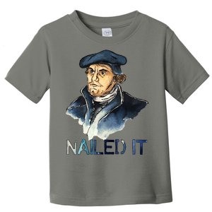 Martin Luther Nailed It Paint Stroke Toddler T-Shirt