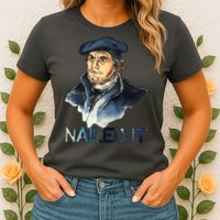 Martin Luther Nailed It Paint Stroke Womens T-Shirt
