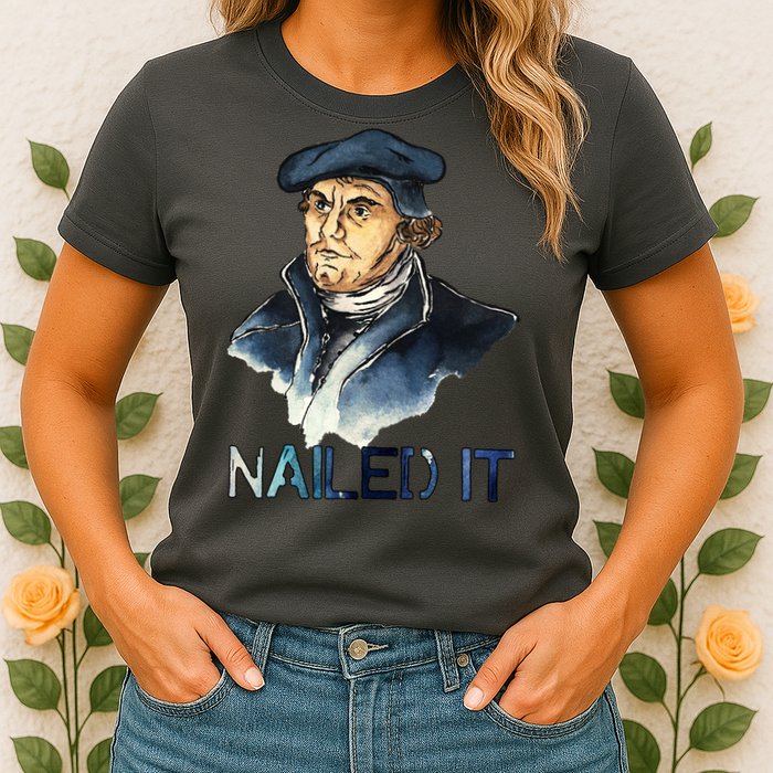Martin Luther Nailed It Paint Stroke Womens T-Shirt
