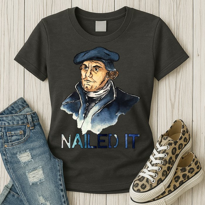 Martin Luther Nailed It Paint Stroke Womens T-Shirt