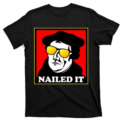 Martin Luther Nailed It Shades T-Shirt