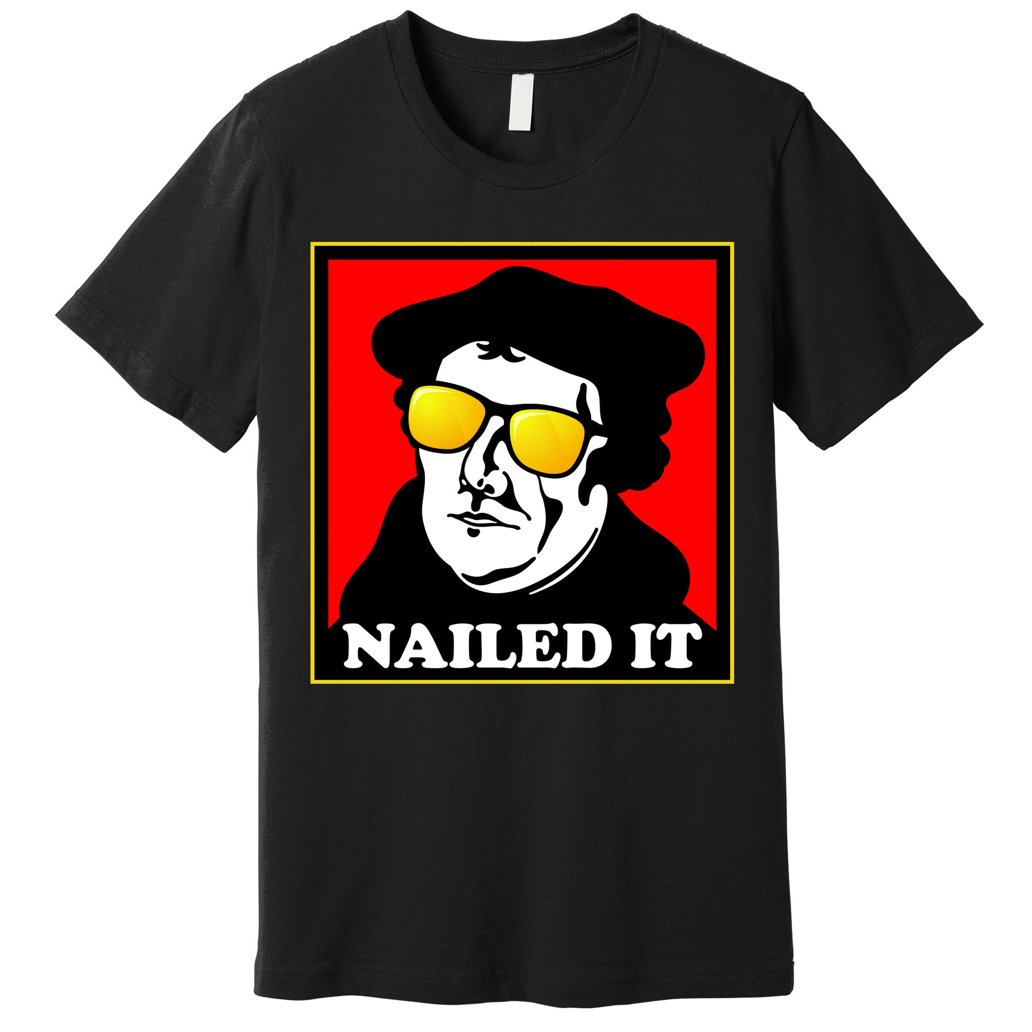 Martin Luther Nailed It Shades Premium T-Shirt