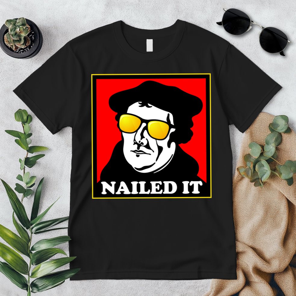 Martin Luther Nailed It Shades Premium T-Shirt