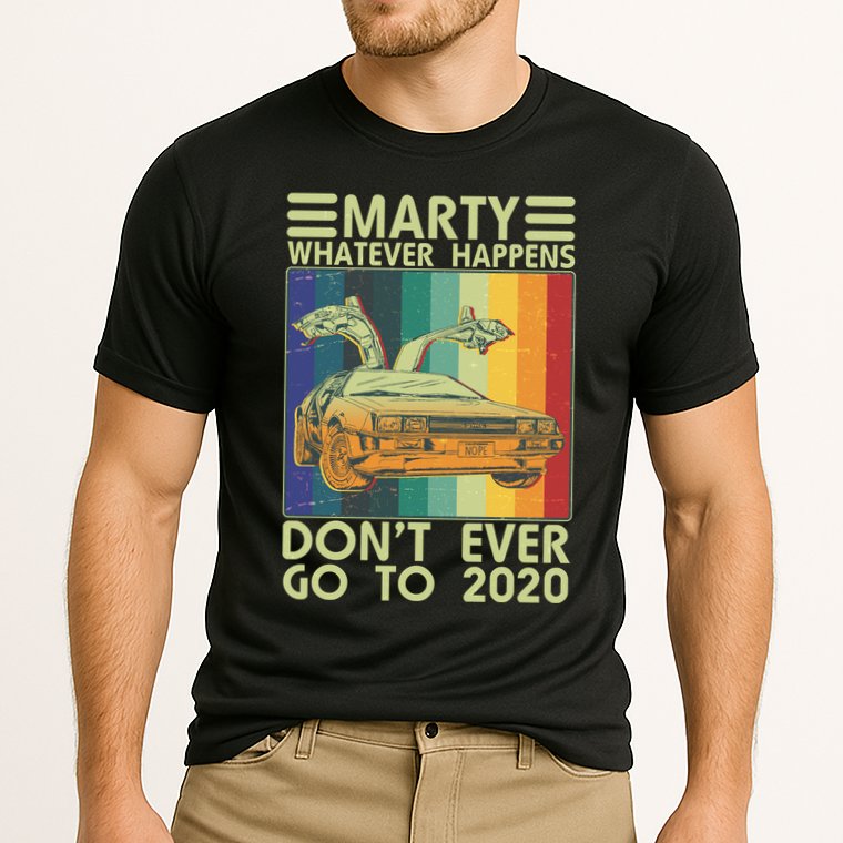 Marty Whatever Happens Don't Ever Go To 2020 Performance Shirt