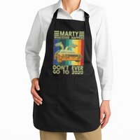 Marty Whatever Happens Don't Ever Go To 2020 Apron