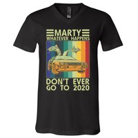 Marty Whatever Happens Don't Ever Go To 2020 V-Neck T-Shirt