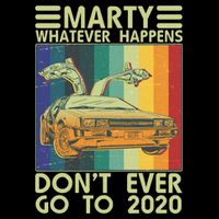 Marty Whatever Happens Don't Ever Go To 2020 Impact Tech Backpack