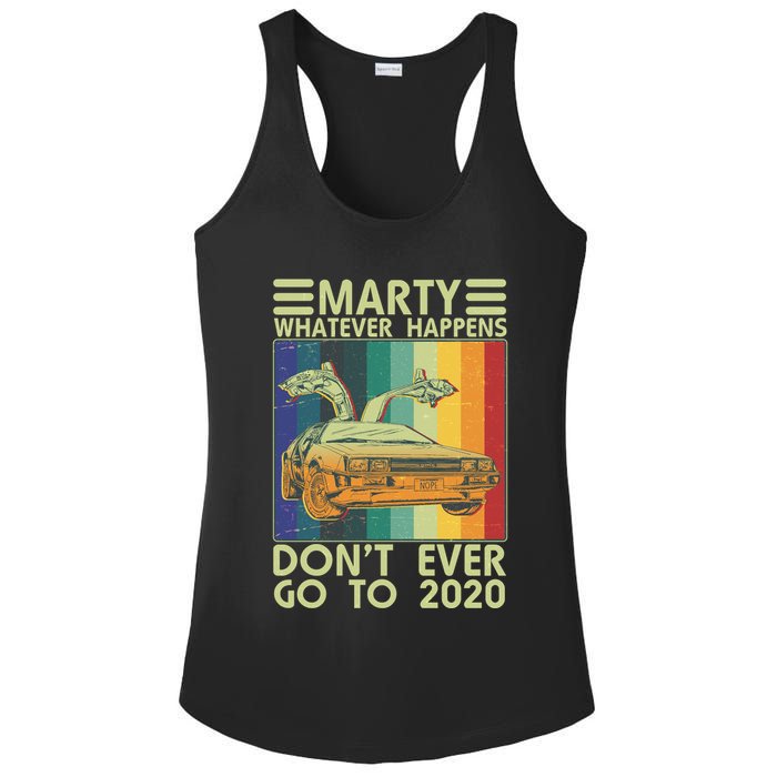 Marty Whatever Happens Don't Ever Go To 2020 Ladies PosiCharge Competitor Racerback Tank