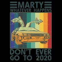 Marty Whatever Happens Don't Ever Go To 2020 16oz Travel Tumbler