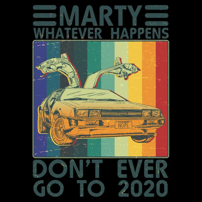 Marty Whatever Happens Don't Ever Go To 2020 16oz Travel Tumbler