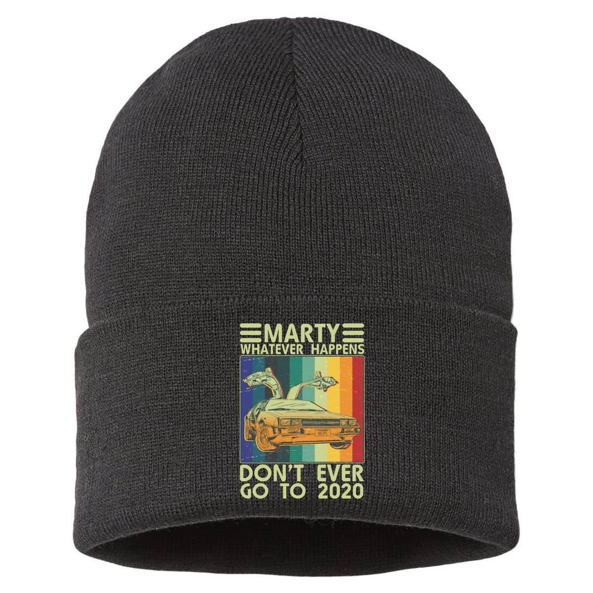 Marty Whatever Happens Don't Ever Go To 2020 Sustainable Knit Beanie