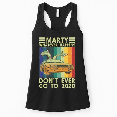 Marty Whatever Happens Don't Ever Go To 2020 Womens Tank Top