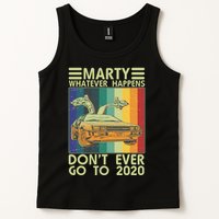 Marty Whatever Happens Don't Ever Go To 2020 Tank Top