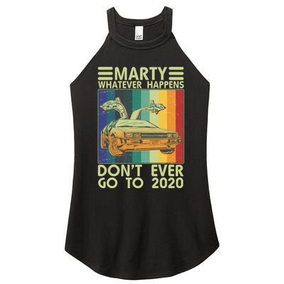 Marty Whatever Happens Don't Ever Go To 2020 Women's Perfect Tri Rocker Tank