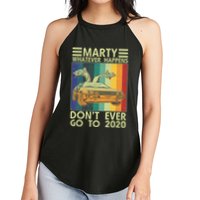 Marty Whatever Happens Don't Ever Go To 2020 Women's Perfect Tri Rocker Tank