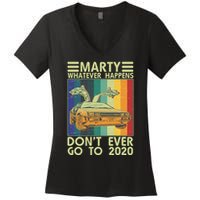 Marty Whatever Happens Don't Ever Go To 2020 Women's V-Neck T-Shirt