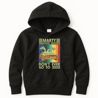 Marty Whatever Happens Don't Ever Go To 2020 Kids Hoodie