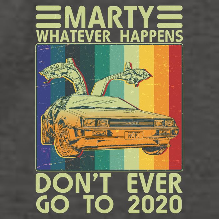 Marty Whatever Happens Don't Ever Go To 2020 Vector Backpack