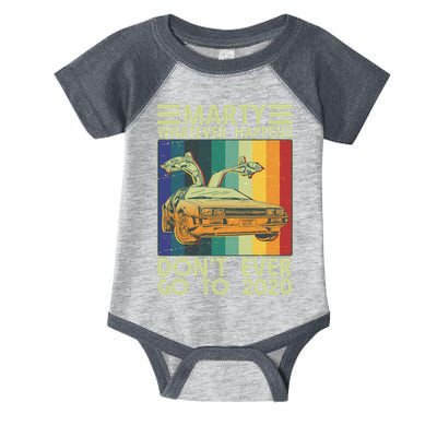 Marty Whatever Happens Don't Ever Go To 2020 Infant Baby Jersey Bodysuit