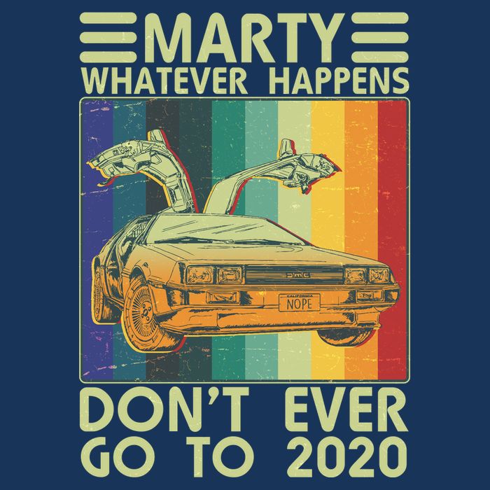 Marty Whatever Happens Don't Ever Go To 2020 Infant Baby Jersey Bodysuit