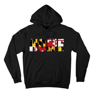 Maryland Is Home Hoodie