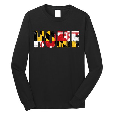 Maryland Is Home Long Sleeve Shirt