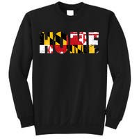 Maryland Is Home Sweatshirt