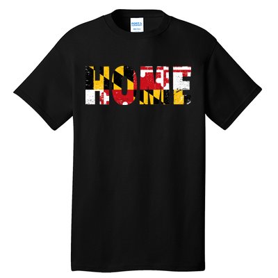 Maryland Is Home Tall T-Shirt