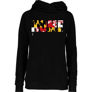 Maryland Is Home Womens Funnel Neck Pullover Hood