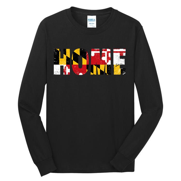 Maryland Is Home Tall Long Sleeve T-Shirt