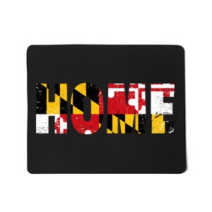 Maryland Is Home Mousepad