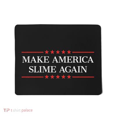Make America Slime Again Mousepad