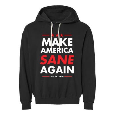 Make America Sane Again Haley 2024 Garment-Dyed Fleece Hoodie