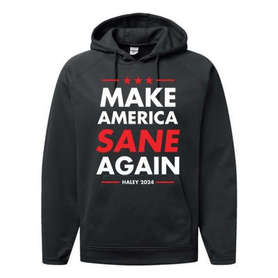 Make America Sane Again Haley 2024 Performance Fleece Hoodie