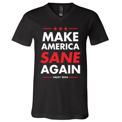 Make America Sane Again Haley 2024 V-Neck T-Shirt